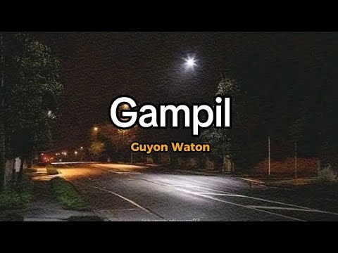 Guyon Waton - Gampil (Slowed \u0026 Reverb)