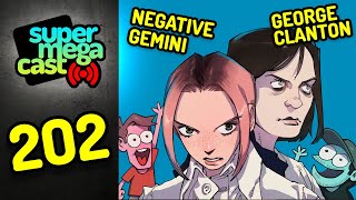 SuperMegaCast - EP 202: George Clanton & Negative Gemini
