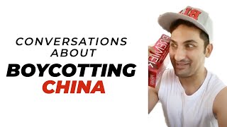 Conversations About Boycotting China | Danish Sait
