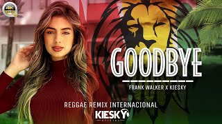 REGGAE REMIX 2024 - MELÔ DE GOODBYE | Produced by KIESKY | Romantic International Song