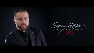 Sipan Hesko Mercên Evîna Te 2019 By Deysem Doxan