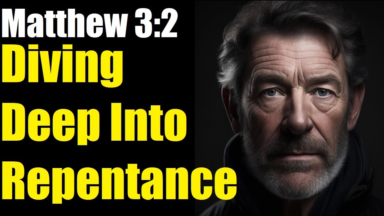 Eternal Implications of Matthew 3:2: Why Repentance Matters