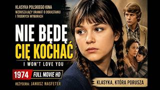 Nie bede cie kochac (1973) Full Polish Movie HD | Не буду тебя любить Nie bede cie kochac (1973) Full Polish Movie HD | Не буду тебя любить