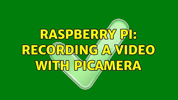 Raspberry Pi: recording a video with picamera (2 Solutions!!)
