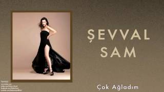 Şevval Sam feat. Sandy Lopicic - Çok Ağladım [ Tango © 2013 Kalan Müzik ] Resimi