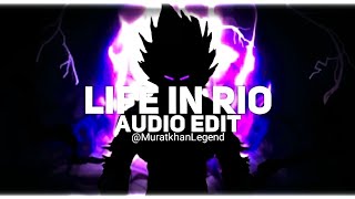 Life In Rio [Edit Audio]