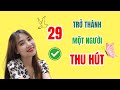 29 Điều Dễ Dàng Khiến Bạn Trở Thành Một Người Tuyệt Vời | NhungVTH