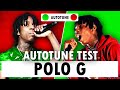 Autotune Test - Polo G