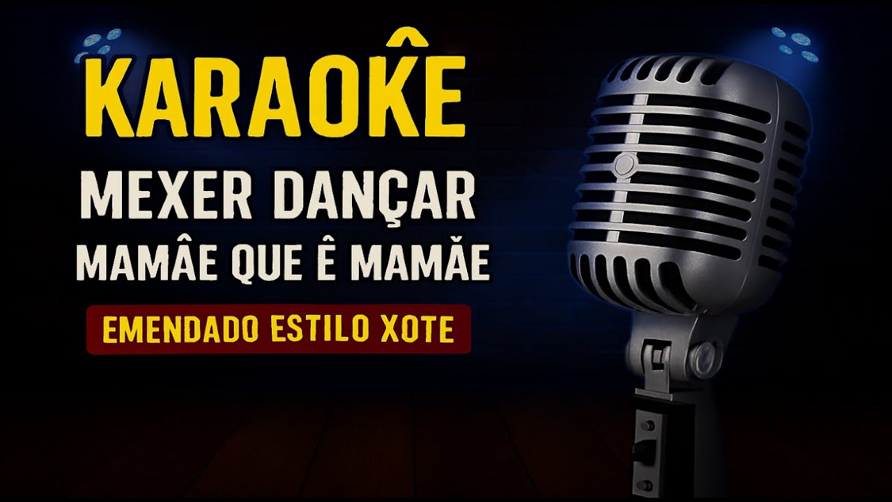 Karaokê Emenda, Mexer Dançar e Mamãe que é Mamãe estilo xote Dance