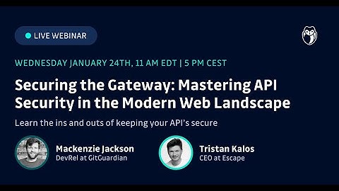Securing the Gateway - Mastering API Security in the Modern Web Landscape
