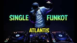 SINGLE FUNKOT - ATLANTIS