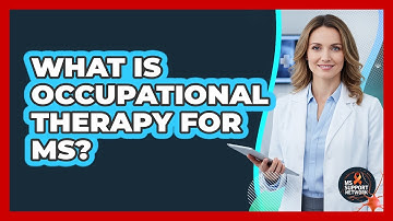 What Is Occupational Therapy For MS?