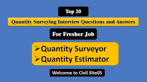 Quantity Surveying Interview Questions & Answers | Quantity Surveying in Civil Engineering | Top 20