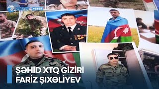 Şəhid XTQ giziri Fariz Şixəliyev