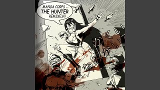 The Hunter (Manga Corps Remix)