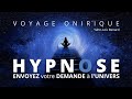 Hypnose  envoyez votre demande  souhait  lunivers  voyage onirique