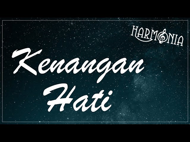 HARMONIA - KENANGAN HATI (OFFICIAL LYRIC VIDEO) class=