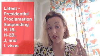 Trump H-1B L-1 J-1 Immigration Ban Executive Order Attorney Provides Latest