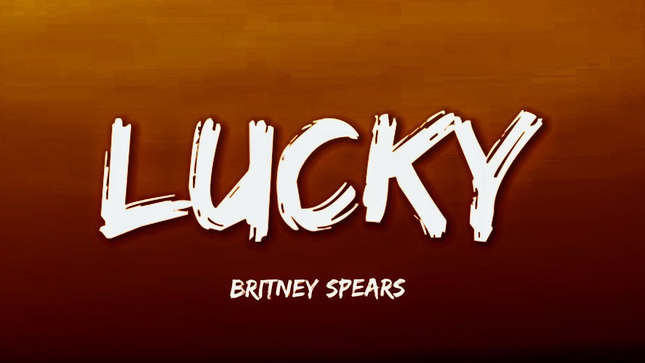 Britney Spears - Lucky (Lyrics)