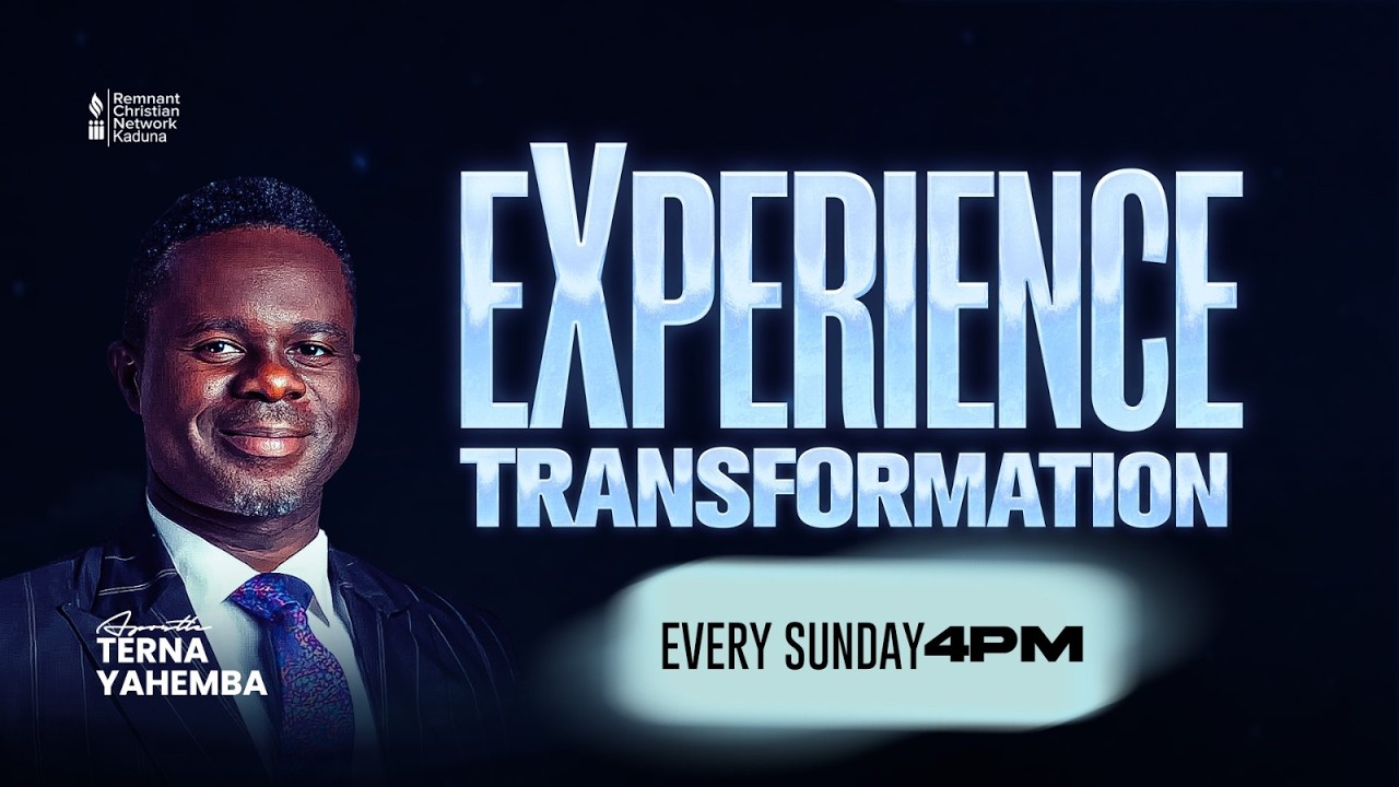 EXPERIENCE TRANSFORMATION || APOSTLE TERNA YAHEMBA || 28-06-2026