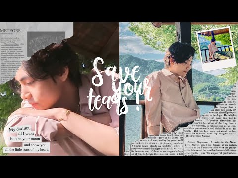 Kim Taehyung - Save Your Tears [ FMV ]