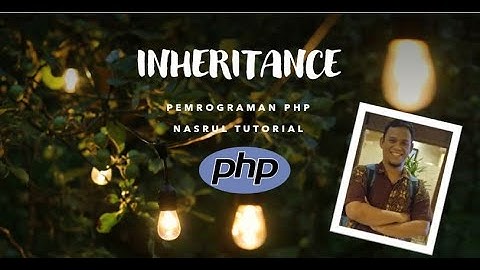 8 - Inheritance OOP - Pemrograman PHP