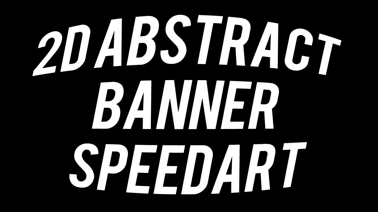 DayZ Designs ||  2D Abstract Banner Speedart