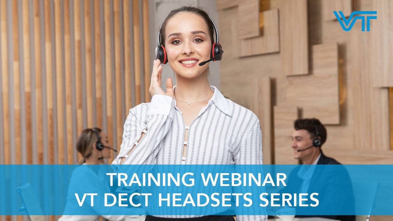 Training Webinar: VT DECT Headsets Series