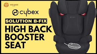 Cybex Solution B-Fix High Back Booster Seat The Ultimate Safety Solution