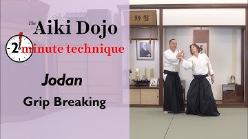 Jodan Grip Breaking - The Aiki Dojo 2 Minute Technique #aikido #aikidocenterla #budo