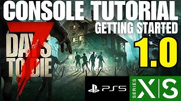 Day 1 Tutorial - How to Get Started - 7 Days to Die Console 1.0 - Xbox PS5 (Beginners Guide)