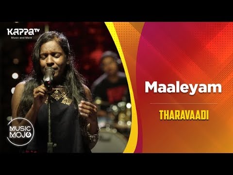 Maaleyam   Tharavaadi   Music Mojo Season 6   Kappa TV