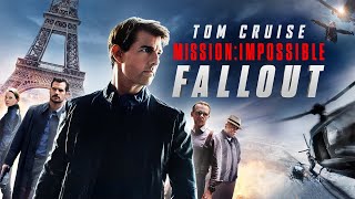 Mission: Impossible – Fallout (2018) Movie || Tom Cruise, Henry Cavill, Ving R || Review and Facts