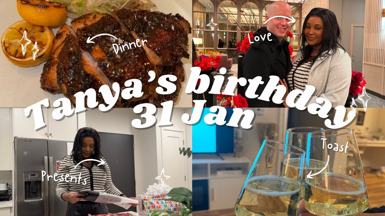 VLOG: Tanya’s birthday celebration| 31 January.