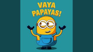 Papaya (Vaya Papayas) - Juan Alcaraz & The Minions