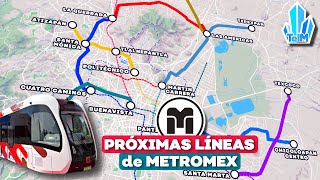 METROMEX! Estas serán las PRÓXIMAS LÍNEAS en el EDOMEX!