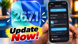 iOS 26.7.1 Update Released | Why You Should Update Now