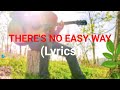 Theres no easy way lyrics  james ingram