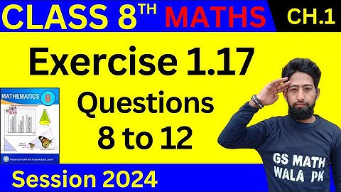 Class 8 Math Chapter 1 Exercise 1.17 Q.8 to 12 | class 8 math exercise 1.17 | 8 class math ex 1.17
