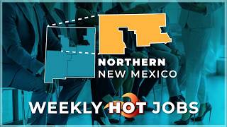 Hot Jobs in the Northern Region for the week of June 29, 2026