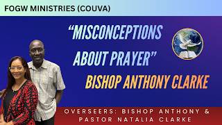 FOCUS Couva: House of Healing | Misconceptions About Prayer | Bishop Anthony Clarke | May 23rd 2026