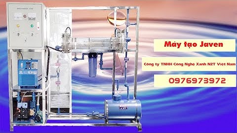 Thiết bị điều chế nước Javen| Công ty TNHH công nghệ xanh N2T Việt Nam|