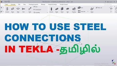 tekla structures - how to use steel connections in tamil