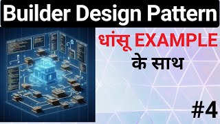04 - Builder Design Pattern - धांसू EXAMPLE के साथ | Builder Factory with Java Example