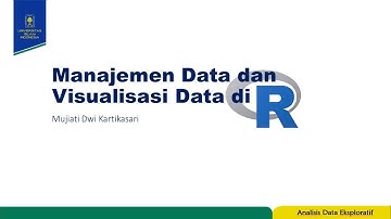 Manajemen Data dan Visualisasi Data di R - Bagian 2