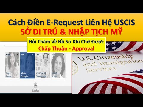 Cách Điền Đơn E-Request Gửi USCIS Sở di trú Hỏi Thăm Hồ Sơ |MUỐN HỒ SƠ SỚM APPROVAL - CHẤP THUẬN ???