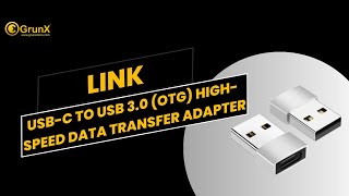 Grunx-Link - USB-C to USB 3.0 (OTG) High-Speed Data Transfer Adapter