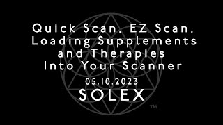 Quick Scan, EZ Scan, Loading Supplements and Therapies Into Your Scanner