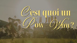 Pow-Wow de Pikogan - C'est quoi un Pow-Wow