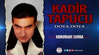 Kadir Tapucu - Kırkından Sonra 